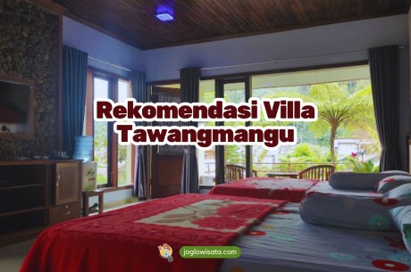 Rekomendasi Villa Tawangmangu Murah Untuk Liburan