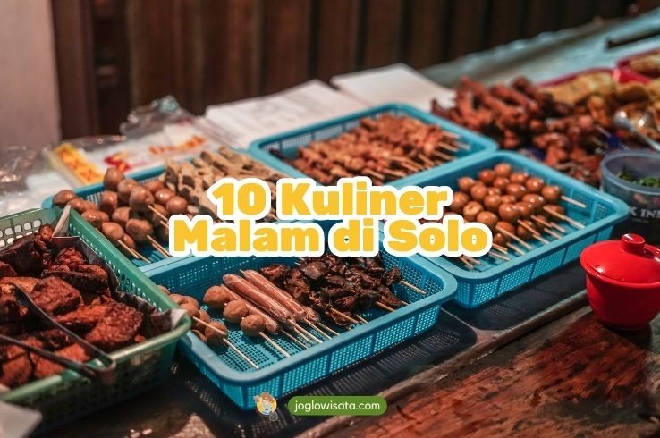 Malam Mingguan Kemana? 10 Kuliner Malam Solo ini Bisa Kamu Coba