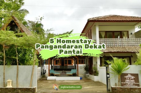 5 Homestay Pangandaran Dekat Pantai, Sejuk!