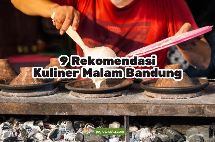 9 Kuliner Malam Bandung Yang Bisa Kamu Coba