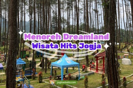 Menoreh Dreamland, Wisata Jogja Hits Buat yang Suka Hunting Foto!