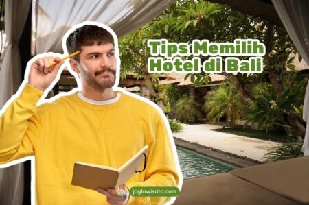 Tips Memilih Hotel Bali