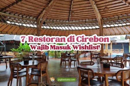 7 Restoran Cirebon yang Wajib Masuk Wishlist Kulineranmu